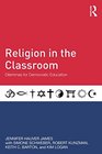 Religion in the Classroom Dilemmas for Democratic Education