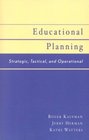 Educational Planning Strategic Tactical and Operational  Strategic Tactical and Operational