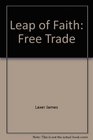 Leap of Faith Free Trade