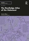 The Routledge Atlas of the Holocaust