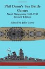 Phil Dunn's Sea Battle Games Naval Wargaming 16501945