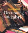 House Beautiful Decorating with Fabric Inspiring Sewing Projects for Every Room