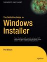 The Definitive Guide to Windows Installer