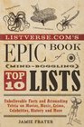 Listversecom's Epic Book of MindBoggling Lists Unbelievable Facts and Astounding Trivia on Movies Music Crime Celebrities History and More