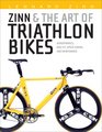 Zinn and the Art of Triathlon Bikes Aerodynamics Bike Fit Speed Tuning and Maintenance