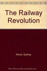 The Railway Revolution