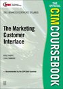 CIM Coursebook 01/02 Marketing Customer Interface