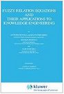 Fuzzy Relation Equations and Their Applications to Knowledge Engineering