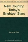 New Country Today's Brightest Stars