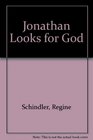Jonathan Looks for God
