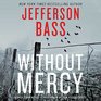 Without Mercy: A Body Farm Novel  (Body Farm Novels, Book 10) (Body Farm Novels (Audio))