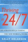 Thriving in 24/7 Six Strategies for Taming the New World of Work
