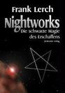Nightworks Die Schwarze Magie des Erschaffens