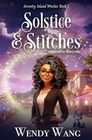 Solstice and Stitches A paranormal cozy mystery