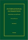 International Extradition United States Law  Practice