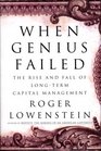 When Genius Failed  The Rise and Fall of LongTerm Capital Management