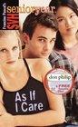 As If I Care (Sweet Valley High Senior Year No. 18)