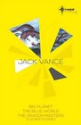 Jack Vance SF Gateway Omnibus Big Planet / The Blue World / The Dragon Masters and Other Stories