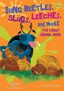Dung Beetles Slugs Leeches and More The Yucky Animal Book