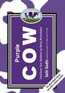 Purple Cow New Edition Transform Your Business by Being Remarkable