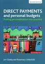 Direct Payments and Personal Budgets Putting Personalisation into Practice