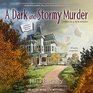 A Dark and Stormy Murder