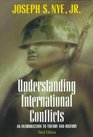 Understanding International Conflicts An Introduction to Theory and History