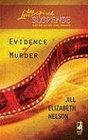 Evidence of Murder (Murder Mystery Series, Bk 1) (Steeple Hill Love Inspired Suspense, No 137)
