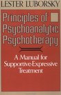 Principles of Psychoanalytic Psychotherapy A Manual for SupportiveExpressive Treatment