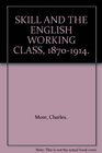 SKILL AND THE ENGLISH WORKING CLASS 18701914