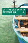 Puerto Rico Off the Beaten Path 6th A Guide to Unique Places