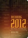 Decoding 2012 Doom Destiny or Just Another Day