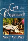 Get Organized Seven Secrets to Sanity for Stressed Women