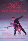 Skate Your Personal Best A Guide for Mastering Intermediate and Advanced Technique Achieving Optimal Performance Skills and Skating Excellence