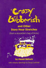 Crazy Gibberish and Other Story Hour Stretches  From a Storyteller's Bag of Tricks