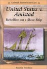 United States v Amistad Rebellion on a Slave Ship