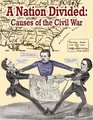 A Nation Divided Causes of the Civil War