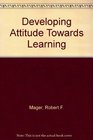 developing Attitude Toward Learning