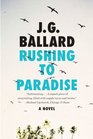 Rushing to Paradise A Novel