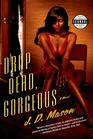 Drop Dead Gorgeous A Novel