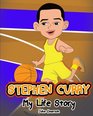 Stephen Curry My Life Story Children's Cartoon Book The Fun Inspirational and Motivational Life Story of Stephen Curry Beautiful Basketball Cartoon Illustrations