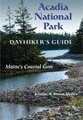Dayhiker's Guide Acadia National Park Maine's Coastal Gem