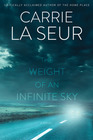 The Weight of an Infinite Sky A Novel