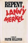 Repent Lanny Merkel