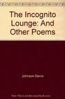 The incognito lounge And other poems