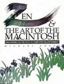 Zen & the Art of the Macintosh: Discoveries on the Path to Computer Enlightenment