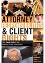 Attorney Responsibilities  Client Rights Your Legal Guide to the AttorneyClient Relationship
