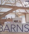 Barns : Living in Converted and Reinvented Spaces