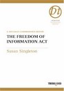 Freedom of Information Act How to Use the Act to Obtain Essential Information for Your Organization