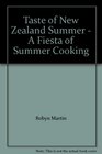 Taste of New Zealand Summer  A Fiesta of Summer Cooking
